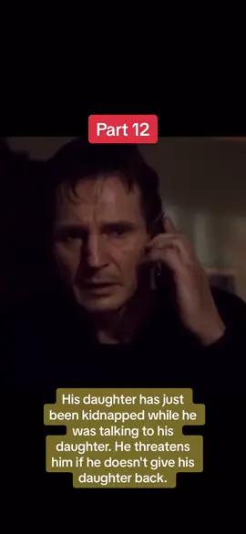 His daughter has just been kidnapped while he was talking to his daughter. He threatens him if he doesn't give his daughter back. #viral #taken #fypシ #foryou 