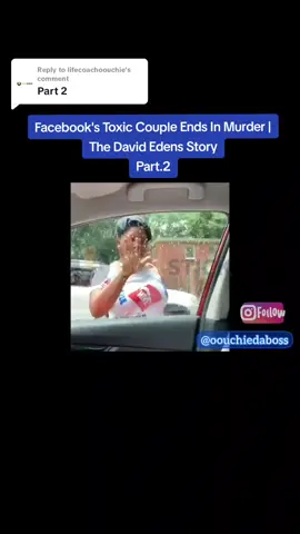 Replying to @lifecoachoouchie Facebook's Toxic Couple Ends In Murder | The David Edens Story Part 2 #fyp #trending #modernwoman #accountability #delusional #feminism 