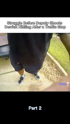 Struggle Before Deputy Shoots Derrick Kittling After a Traffic Stop #cops #copstiktok #police #cop #copsoftiktok #policeofficer #viral #foryou #foryoupage #trending #fyp #fypシ #cirminal 
