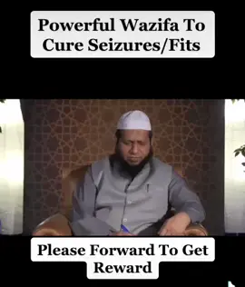 Powerful wazifa to cure seizures/fits. #MuftiSirajSaleh #muftisirajsaleh #FYP #fyp #IqraTV #iqratv #islam #Islam #islamicvideos #islamic #islamicvideo #islamic_video #islamicreminder #powerfulwazifadua #wazifa #powerfulduaa #wazifaduaa #Islamic #Islamicvideos #Islamicreminder #cure #Cure 