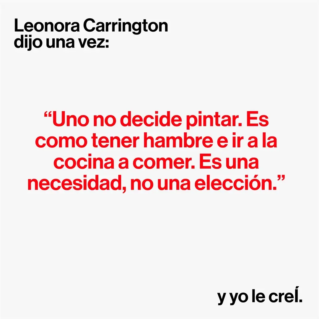 Quote de la poderosisima Leonora Carrington 🫶  #historiadelarte #leonoracarrington #pintura 