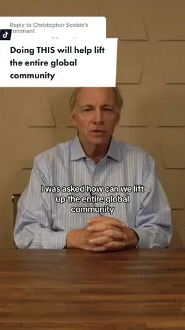 Doing THIS will help lift the entire global community. #raydalio #principles