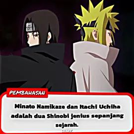 sampai generasi saat ini, tidak ada ninja yang berhasil menggeser posisi mereka sebagai lulusan akademik dgn nilai yg paling tinggi. #minato #itachi