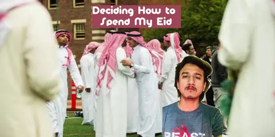 Deciding How to spend my Eid…… 🫡.                                  #eidmubarak #viral #viraltiktok #eid #eiduladha #make #pakistan #pakistantiktok #eating #whatsappstatus #whattowatch 