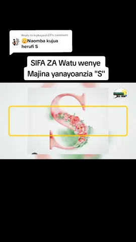 Replying to @lvykayash23 Sifa 4 za Watu wenye Majina yanayoanzia S'' #ishinayo #fungukadaily #fungukanamimi 