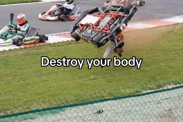 Destroy your body #blowthisup #goviral #fypシ #sotrue #meme #joke #funny #crazy #spring #2023 #funny #fun #crg #CRG #orange #blue #red #black #kart #karting #kartingforlife #kartedit #kartingedit #gokart #gokartedit #gokarting #cars #car #carracing #Motorsport #fast #carracing #caredit #race #racing #track #xyzbca #goviral #viral #goviraltiktok #goviralchallenge #template #CapCut #fyp #trend #trending #destroyyourbody #relatable #true