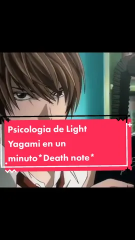 Psicologia de Light Yagami en un minuto*Death note* video largo y con profundidad en YouTube, link en la descripción del perfil. #animetiktok #anime #deathnote #deathnotecosplay #deathnotedit #lightyagami #lightyagamiedit #lightyagamisupremacy 