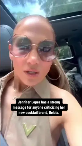 #JenniferLopez has a strong message for anyone criticizing her new cocktail brand, #Delola.