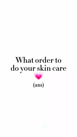 #fyp #skincare #order what order to do ur skin care 🫶