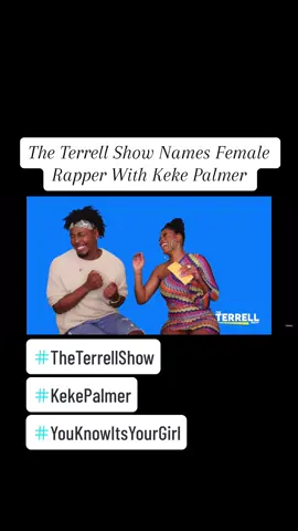 #theterrellshow #letsplayagame #with #kekepalmer #hilarious #femalerappers #fypシ #youknowitsyourgirl #kekepalmerfan #kekepalmermeme #nickiminaj #terrellshow #terrellgrice #kekepalmeredit #foryoupage #singersongwriter #rappers #strongwomen #comdey #fypage #fypp #letstalk #quickchat #celebritymoment1 