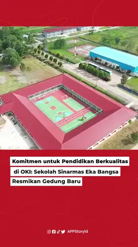 Komitmen untuk Pendidikan Berkualitas di OKI: Sekolah Sinarmas Eka Bangsa Resmikan Gedung Baru. #pendidikan #sekolahdasar #sekolah #pedulipendidikan #sinarmasekabangsa #okipulpandpaper #sumsel #sekolah #sekolahdasar #sekolahsmp #sekolahsma #ekatjiptawidjaja #appsinarmas #sinarmas #sumsel #sumselterkini #sumateraselatan #pendidikanindonesia #pendidikan #pendidikananak #pendidikanuntuksemua  