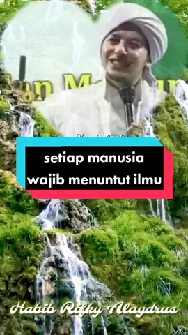setiap manusia wajib menuntut ilmu #kajianislami  #tausiyahislam  #dakwahislam✨  #ceramahsingkat  #habibrifkyalaydrus 