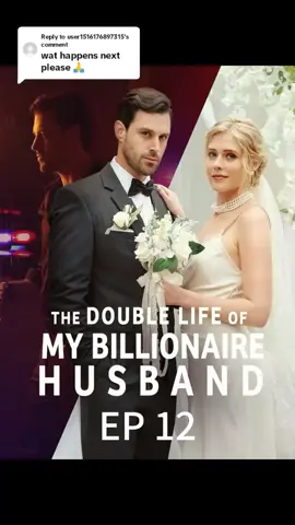 Replying to @user1516176897315  the double life of my billionaire husband #lovestory #shortfilm #Love #marriage #fyp #foryou #nellieleah1 