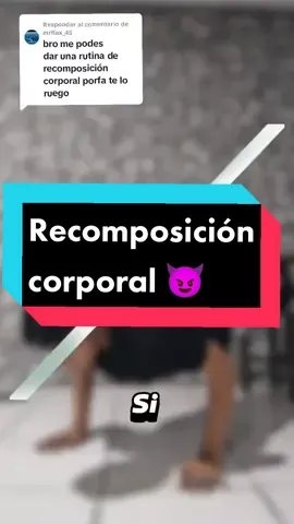 Respuesta a @mrflex_45  Recomposición corporal, Como hacer una recomposición corporal #calistenia #recomposicioncorporal #muscleuff #Fitness 