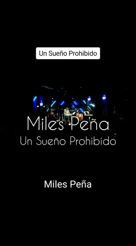 Un Sueño Prohibido - Miles Peña #milespeña #unsueñoprohibido #salsaparadedicar 