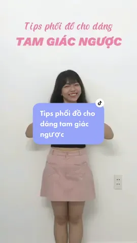 Tips phối đồ cho dáng tam giác ngược thêm tự tin  #pinkeryisnhun #learnontiktok #chubbyoutfitideas #tipsphoido #positiveenergy #phoidohackdang #fashiontipsformen 