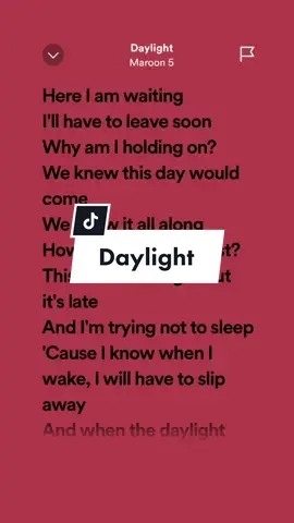 Daylight! #leohernandezlyrics_ #daylight #maroon5 #spotify #daylightmaroon5 #music #4u #foryou #fypage #songlyrics #trendingsongs #musiclyrics #viral #sad #memories #fypシ #fyp #trend #aesthetic #fy 