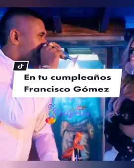 En tu cumpleaños. ❤️🎂🧁Francisco Gómez #parati #foryoupage #viraltiktok #yislyrics #entucumpleaños #franciscogomez #happybirthday #felizcumpleaños 