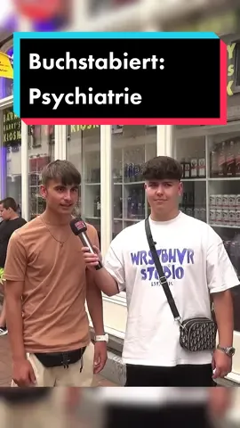 Buchstabiert das Wort: Psychiatrie #fy #foryou #foryoupage #fyp #fypシ゚viral #fypage #foryoupage❤️❤️  #foryoupageofficiall #fypdongggggggg #viral #viraltiktok #viralvideo #LOL #strassenumfragen #Umfragen #lustigevideos #lustig 