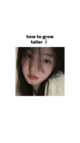 how to grow taller!#foryoupage #uzzlang #zyxcb #zuhahstx #fyp #taller 