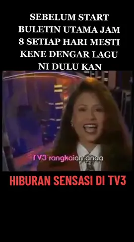 SEBELUM START BULETIN UTAMA JAM 8 SETIAP HARI MESTI KENE DENGAR LAGU NI DULU KAN, HIBURAN SENSASI DI TV3 BARISAN PENYANYI SEPERTI NASH, AWIE, OGY, AMY SEARCH MEMANG TENGAH MELETOP TIME TU. #tv3 #hiburansensasiditv3 #80an #90an #70an #iklanlama 