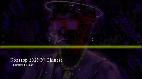 Nonstop 2023 DJ Chinese #nonstop #vinahouse #ctedmmusic
