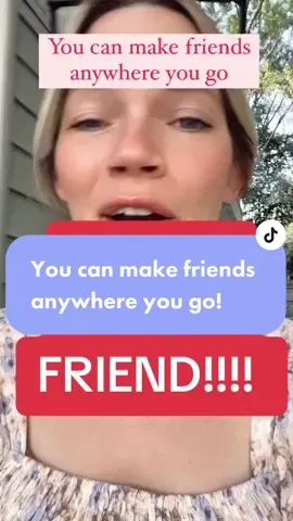 You can make friends anywhere you go!! LIFE IS BETTER TOGETHER!!! Youre not meant to do life alone!!! You’re meant to make friends! Laugh! Enjoy! Influence people & love people!! So - here’s how ya do it!! ❤️❤️❤️❤️
