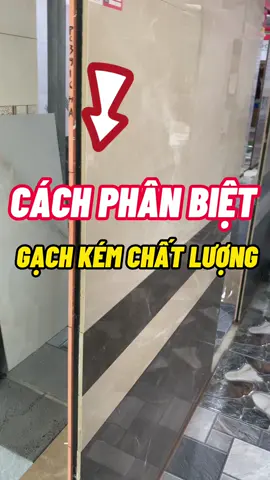 Cách phân biệt gạch kém chất lượng bằng mắt #hungvatlieu #gachlatnen #gachoptuong #tranminhhung 
