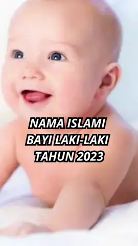 Nama islami bayi laki-laki tahun 2023 #fypage #fypシ゚viral #fypdongggggggg #fypシ #inspirasinamabayi #namabayimodern #namabayiislam #inspirasinamabayilakilaki #namabayi #namabayimuslim #namabayilakilakiislami 