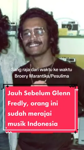 Jauh sebelum Bung Glenn Fredly merajai Musik Indonesia, ada Om Broery Marantika yg hingga kini karyanya masih akrab ditelinga #fyp #fypシ #broerymarantika #glennfredly #lagujadul #malukupride🏝🔥 #ambontiktok #ambon 