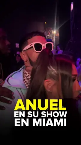 #AnuelAA en su show en Miami junto a su novia 🔥‼️❌ #Anuel 