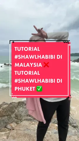 Tutorial #shawlhabibi di Malaysia ❌ Tutorial #shawlhabibi di PHUKET ✅ Ada yang rindu tak tu? 🙃🙃🙃 #shawltutorial #tudungviralbyemmasaari #myfuntasticpayday #azuraasaari #modestfashion #hijabstyle #habibiinstantshawl 