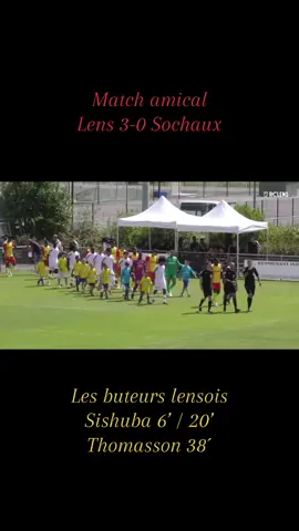 Résumé 3ème match amical : RC Lens ❤️💛 3⃣-0⃣ FC Sochaux-Montbéliard🔵🟡 #lens #ligue1 #sochaux #liguedeschampions #pourtoi #foot 
