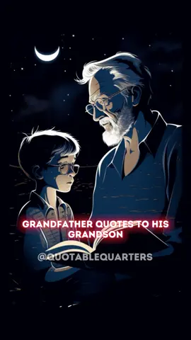 Empowering Quotes From Grandfather To Grandson Watch the full video on our YT channel (Link In Bio) #inspirationalquotes #dailywisdom #mindfulquotes #empoweringthoughts #changeyourlife #powerfulquotes #influentialquotes #influentialminds #personalgrowthquotes #wordsofwisdom #leadershipquotes #ancientwisdom #chinesequotes #greekquotes #influentialthinkerquotes #lifelessons #lifequotes #growthmindset #philosophy #philosophicalquotes #motivationalquotes #motivationalvideo #inspirationalvideo  