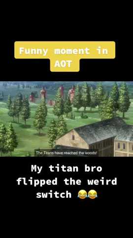 My bro flipped the weird switch on #animetiktok #anime #animefyp #animeedit #animevideo #AttackOnTitan #titans #abnormaltitanrun 