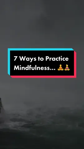 7 Ways to Practice Mindfulness… #SelfImprovement #growthmindset #mindsetmotivation #motivationalquotes #MentalHealth #highfunctioninganxiety 