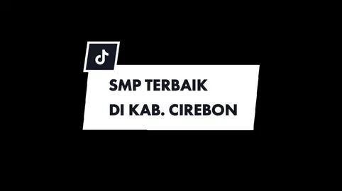SMP TERBAIK DI KABUPATEN CIREBON (KEMENDIKBUD) #cirebon #smpterbaik #indramayu #kuningan #jawabarat #majalengka 