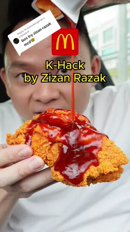 Replying to @hantubergerak trying this Mcd K Hack by Zizan Razak! Really GOOD or Not?  #khackbyzizanrazak #Mcd #foodreview #klfoodie #MYFoodie #MakanLokal #hungrysam 