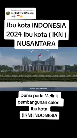 Membalas @pakuwonboys0 Ibu kota nusantara IKN #ibukotaindonesia2024 #kalimantantimur #pulaukalimantan