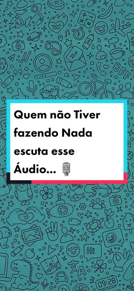 Quem não Tiver fazendo Nada escuta esse Áudio... 🎙 ...  #CapCut #audiosengraçados #audios #audioswatsapp 