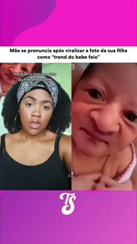 Mãe se pronuncia após viralizar a foto da sua filha como “trend do bebe feio”  #mae #filha #trendbebefeio #meme #crianca #maternidade #desabafo #foryoupage #fyp 
