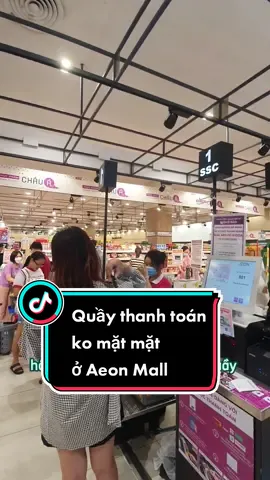 Chắc 2.3 năm nữa ở HCM chuyển qua thanh toán ko tiền mặt hết quá ta #aeonmall #aeonmallhadong #binhtanhcm #sieuthi #muasam #galaxyzflip4 
