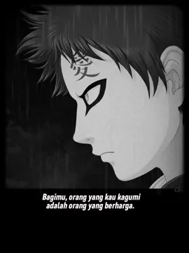ORANG BERHARGA #GAARA ##gaarasad #gaarakazekage #gaarasadmomments #quotesgaara #katakatagaara #quotesanime #katakataanimesdih #kisahgaara 