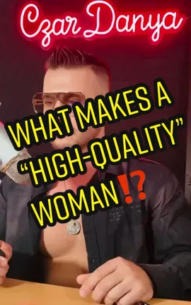 What makes a woman HIGH-QUALITY⁉️  #datingadviceformen #relationships #datingadviceforwomen #womendatingadvice #czarofdating #alpha 