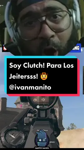 Soy Clutch! Para Los Jeitersss! 🤠 @ivanmanito #callofdutylatinoamerica #codlatino #codmemes #humor #jajaja #manitosgaming #latinogamer 