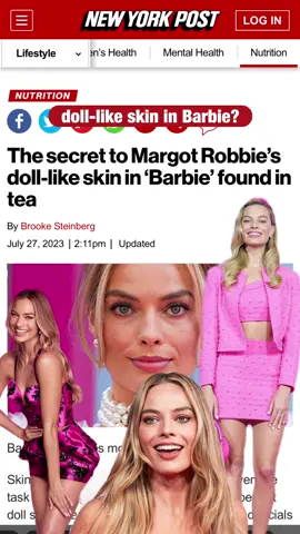 The secret to Margot Robbie’s doll-like skin in ‘Barbie’ found in tea