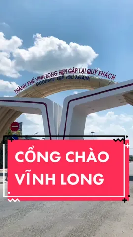 CỔNG CHÀO THÀNH PHỐ VĨNH LONG #vinhlong #vinhlong64 #vinhlongquetoi  @HỮU NGHỊ MIỀN TÂY  @HỮU NGHỊ MIỀN TÂY  @HỮU NGHỊ MIỀN TÂY 