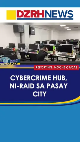 Cybercrime hub, ni-raid sa Pasay City #DZRHNationwide #NewsPH #SocialNewsPH