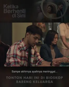 Coba deh nonton Ketika Berhenti Di Sini sama keluarga. Terus abis nonton pelukan yah.  #KetikaBerhentiDiSini #MerayakanKehilangan 