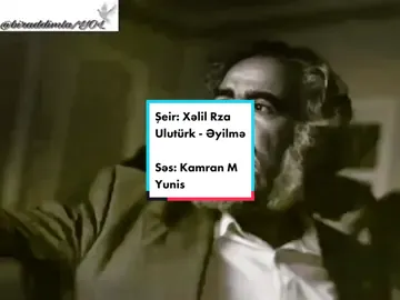 XƏLİL RZA ULUTÜRK - ƏYİLMƏ Qalsan belə susuz, ac, Yavan çörəyə möhtac, Boğazına ilantək Sarılsa da ehtiyac. Ehtiyac ürəyini Köksündən qoparsa da, Odu, suyu, havanı, Evindən aparsa da, Ağız açma namərdə! Ürəyində dərd, yaşa. Sən insansan! Əyilmə Yoxsul yaşa. Mərd yaşa! Xəlil Rza Ulutürk'ün xanımı Firəngiz Ulutürk: 